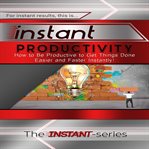 INSTANT PRODUCTIVITY cover image