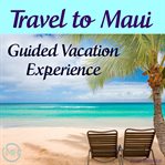 TRAVEL TO MAUI cover image