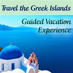TRAVEL THE GREEK ISLANDS cover image
