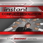 INSTANT CONFLICT RESOLUTION cover image