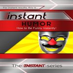 INSTANT HUMOR cover image