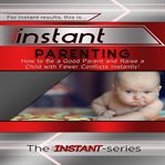 INSTANT PARENTING cover image
