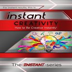 INSTANT CREATIVITY cover image
