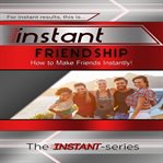 INSTANT FRIENDSHIP cover image