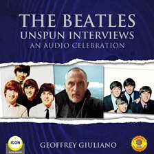 Cover image for The Beatles Unspun Interviews