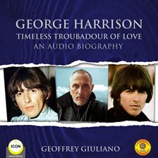 Cover image for George Harrison Timeless Troubadour of Love