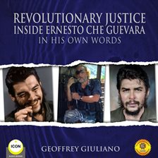 Umschlagbild für Revolutionary Justice Inside Ernesto Che Guevara