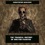 THE TRAGICAL HISTORY OF DOCTOR FAUSTUS cover image