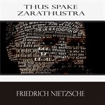 THUS SPAKE ZARATHUSTRA: A BOOK FOR ALL A cover image