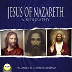 Jesus of nazareth a biography cover image
