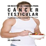 58 recetas de comidas para cancer testicular cover image