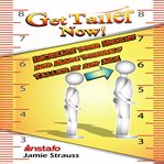 Get taller now! cover image