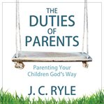 THE DUTIES OF PARENTS cover image