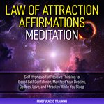 Law of Attraction Affirmations Meditation Law of Attraction Affirmations Meditation