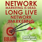 NETWORK MARKETING IS DEAD, LONG LIVE NET cover image