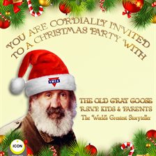 Cover image for You Are Cordially Invited to a Christmas Party with the Old Gray Goose R.S.V.P. Kids & Parents