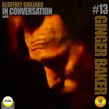 Cover image for Ginger Baker of Cream - In Conversation 13