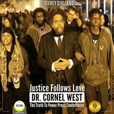 Cover image for Justice Follows Love Dr. Cornel West