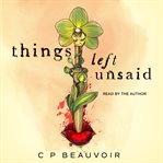 THINGS LEFT UNSAID cover image