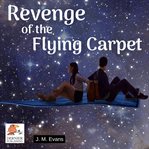 REVENGE OF THE FLYING CARPET cover image
