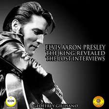 Umschlagbild für Elvis Aaron Presley: The King Revealed