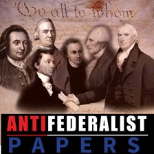The Anti-Federalist Papers and the Constitutional Convention ... by Ralph Louis Ketcham