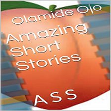 Amazing Short Stories Audiobook by Olamide Ojo - hoopla