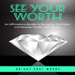 See your worth cover image
