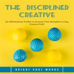 The disciplined creative cover image