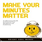 Make your minutes matter cover image
