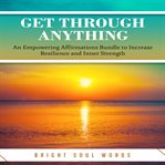 Get through anything cover image