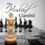 THE HUSBAND GAMBIT cover image
