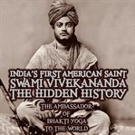 INDIA'S FIRST AMERICAN SAINT SWAMI VIVEK cover image