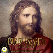 Jesus Of Nazareth - A Biography