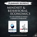 Mindset & behavioral economics. Includes Summary of Mindset & Summary of Misbehaving cover image