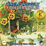 UNCLE WIGGILY FOREVER FABLES cover image