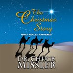 The Christmas story : what really happened cover image