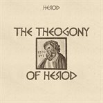 THE THEOGONY OF HESIOD cover image