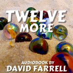 TWELVE MORE cover image
