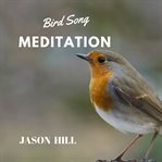 BIRD SONG MEDITATION cover image