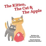 The kitten, the cat & the apple cover image