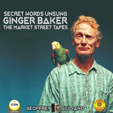 Umschlagbild für Secret Words Unsung Ginger Baker The Market Street Tapes