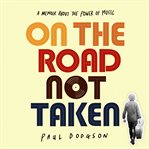 ON THE ROAD NOT TAKEN cover image
