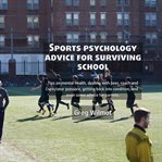 SPORTS PSYCHOLOGY ADVICE FOR SURVIVING S cover image