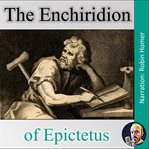 THE ENCHIRIDION OF EPICTETUS cover image