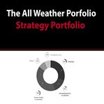ALL WEATHER PORTFOLIO STRATEGY PORTFOLIO cover image
