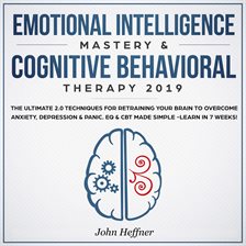 Emotional Intelligence Mastery & Cognitive Behavioral Therapy 2019