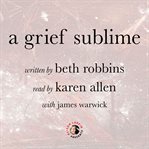 A GRIEF SUBLIME cover image