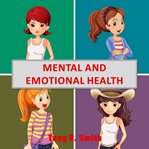 MENTAL AND EMOTIONAL HEALTH cover image