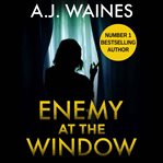 ENEMY AT THE WINDOW cover image